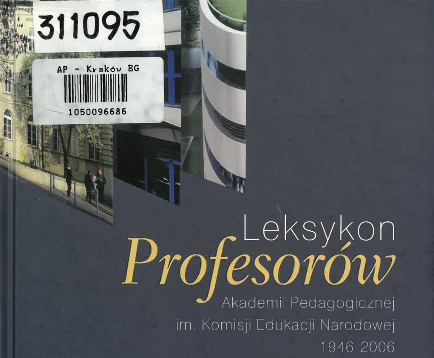 Leksykon profesorów Akademii Pedagogicznej im. Komisji Edukacji Narodowej 1946-2006 (okładka książki)