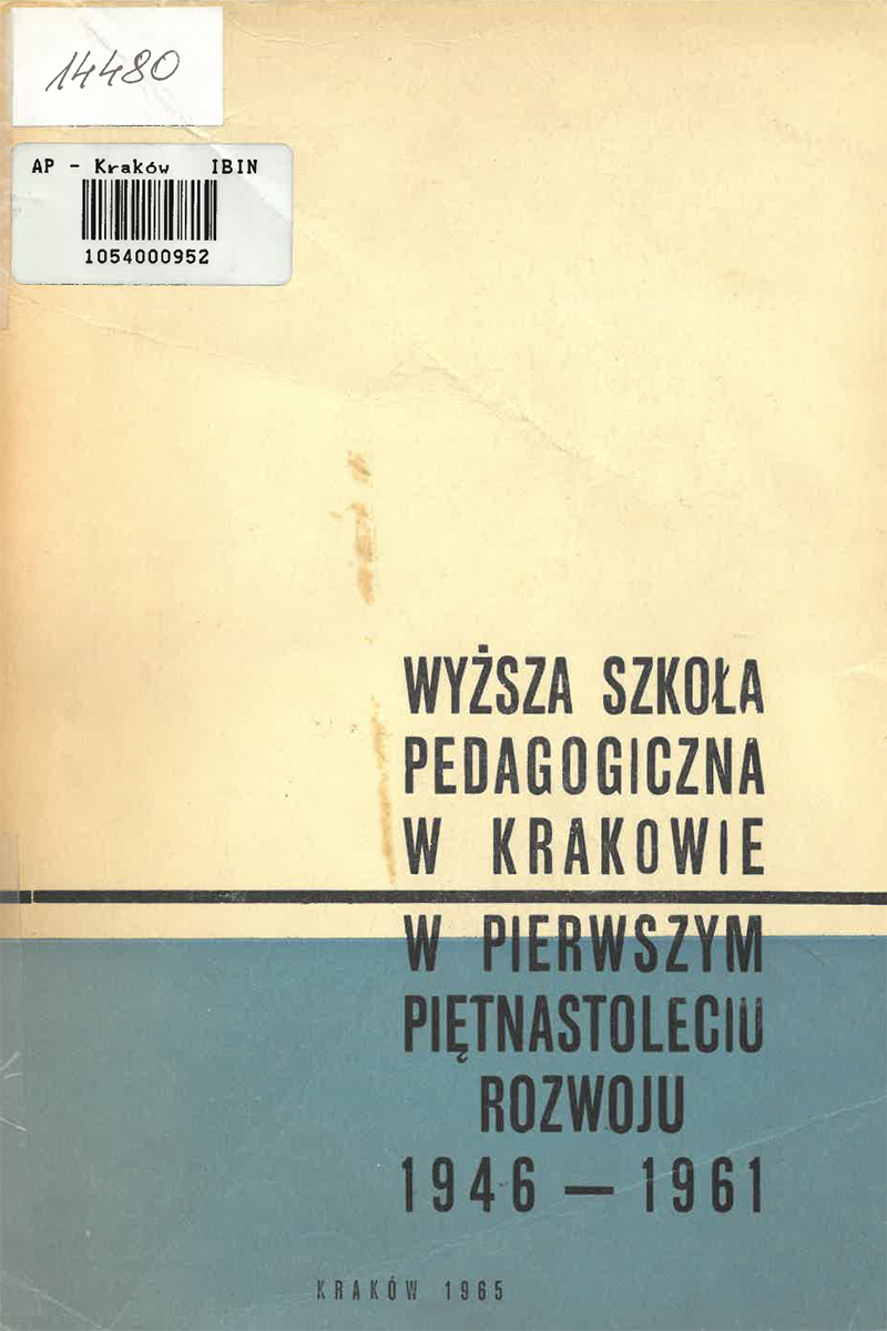 Wyższa Szkoła Pedagogiczna w Krakowie w pierwszym piętnastoleciu rozwoju. 1946-1961 (okładka)